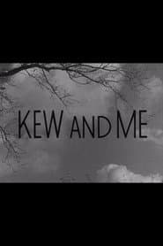 Kew and Me