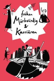 Fröken Märkvärdig & Karriären