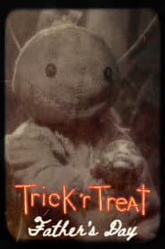 Trick 'r Treat: Father's Day