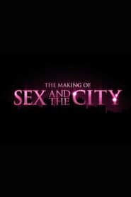The Making of 'Sex and the City'