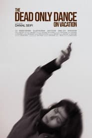 The Dead Only Dance on Vacation