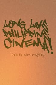 Long Live Philippine Cinema!