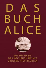 Alices Buch: Wie die Nazis das Kochbuch meiner Großmutter raubten