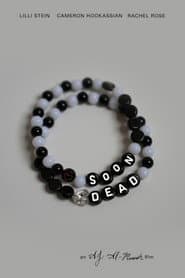 Soon Dead