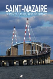 Saint Nazaire : Le Pont le plus long de France