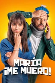 Maria, I'm Dying!