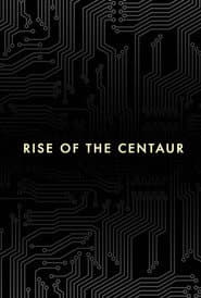 Rise of the Centaur