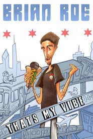 Brian Roe: That's My Vibe