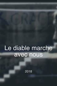 Le diable marche avec nous