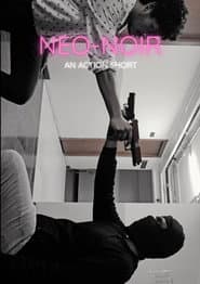 Neo Noir - An Action Short
