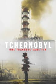 Tchernobyl, une tragédie sans fin