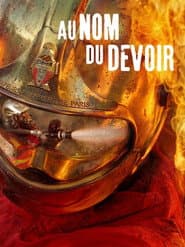Au nom du devoir - Les sapeurs pompiers de Paris