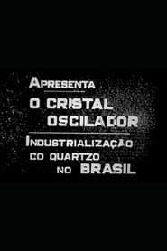 O Cristal Oscilador: Industrialização do Quartzo no Brasil