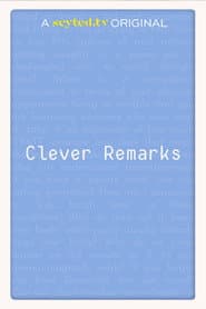 Clever Remarks