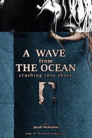 A Wave from the Ocean Crashing Into the Shore