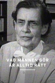 Vad mannen gör är alltid det rätta