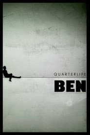 Quarterlife Ben