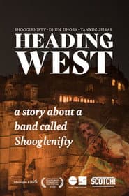 Heading West: A Story About a Band Called Shooglenifty