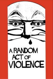 A Random Act of Violence