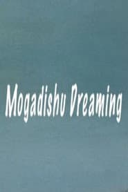 Mogadishu Dreaming