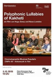 Polyphonic Lullabies Of Kakheti