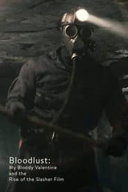 Bloodlust: My Bloody Valentine and the Rise of the Slasher Film