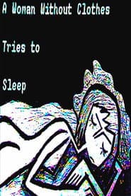 A Woman Without Clothes Tries To Sleep