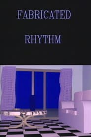 Fabricated Rhythm