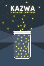 Kazwa: A Million Lanterns