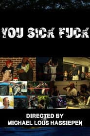 You Sick Fuck
