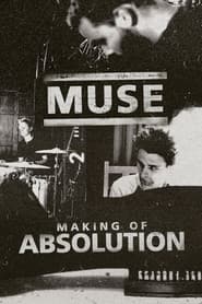 Muse: The Making of Absolution