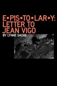 E•pis•to•lar•y: letter to Jean Vigo