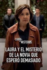 Laura and the mystery of the bride that waited too long