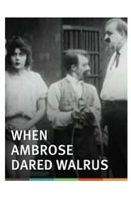 When Ambrose Dared Walrus