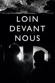 Loin devant nous