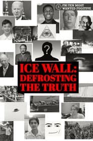 Ice Wall: Defrosting the Truth