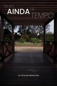 Talvez Ainda Dê Tempo