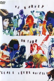 PJ Harvey on Tour: Please Leave Quietly
