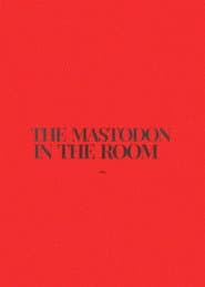 The Mastodon in the Room