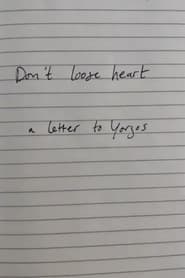 Don't lose heart - a letter to Yorgos