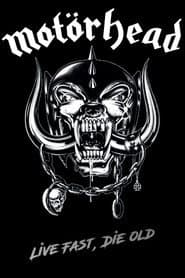 Motörhead - Live Fast, Die Old