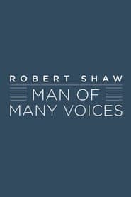 Robert Shaw: Man of Many Voices