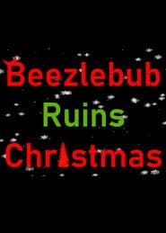 Beezlebub Ruins Christmas