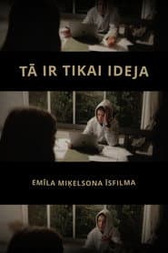 It’s Just an Idea