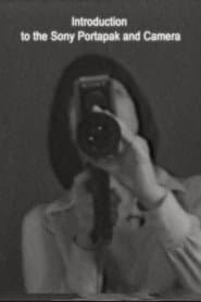 Introduction to the Sony Portapak and Camera
