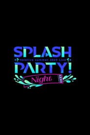 Splash Party! Night