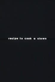 Recipe to Cook a Clown