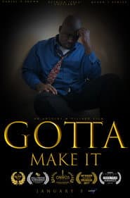 Gotta Make It