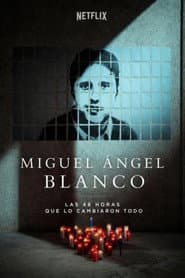 Miguel Ángel Blanco: The 48 Hours That Changed Spain