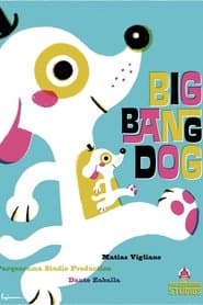 Big Bang Dog